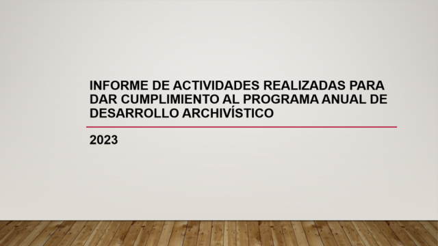 Informe de Actividades Realizadas para dar Cumplimiento Archivístico 2023